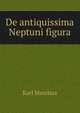 De antiquissima Neptuni figura, Karl Manitius 