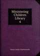 Ministering Children Library. 4, Maria Louisa Charlesworth 