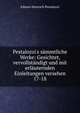 Pestalozzi's s?mmtliche Werke: Gesichtet, vervollst?ndigt und mit erl?uternden Einleitungen versehen, Johann Heinrich Pestalozzi 