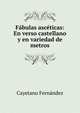 F?bulas asc?ticas: En verso castellano y en variedad de metros, Cayetano Fernandez 