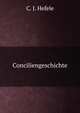 Conciliengeschichte, C. J. Hefele 