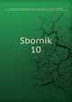 Sbornik. 10, Akademii?a? nauk SSSR. Otdelenie russkogo i?a?zyka i slovesnosti , Akademii?a? nauk SSSR, Moskovski? gosudarstvenny? universitet im. M.V . Lomonosova Obshchestvo liubitele? rosi?sko? slovesnosti 