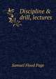 Discipline & drill, lectures, Samuel Flood Page 