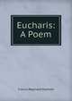 Eucharis: A Poem, Francis Reginald Statham 
