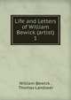 Life and Letters of William Bewick (artist). 1, William Bewick , Thomas Landseer 