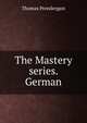 The Mastery series. German, Thomas Prendergast 