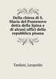 Della chiesa di S. Maria del Pontenovo detta della Spina e di alcuni uffici della repubblica pisana, Tanfani, Leopoldo 