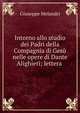 Intorno allo studio dei Padri della Compagnia di Ges? nelle opere di Dante Alighieri; lettera ., Giuseppe Melandri 