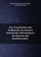 Zur Geschichte der Erdkunde im letzten Drittel des Mittelalters: die Karten der seefahrenden ., Johann Karl Heinrich Wuttke, Heinrich Wuttke 