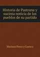 Historia de Pastrana y sucinta noticia de los pueblos de su partido, Mariano Perez y Cuenca 