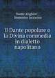 Il Dante popolare o la Divina commedia in dialetto napolitano, Dante Alighieri 
