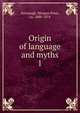 Origin of language and myths. 1, Kavanagh, Morgan Peter, ca. 1800-1874 