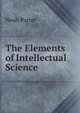 The Elements of Intellectual Science, Porter, Noah 