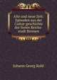 Alte und neue Zeit: Episoden aus der Cultur-geschichte der freien Reichs-stadt Bremen, Kohl Johann Georg 
