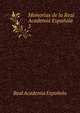 Memorias de la Real Academia Espaola. 3, Real Academia Espanola 