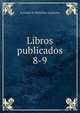 Libros publicados. 8-9, Sociedad de Bibliofilos Espanoles 
