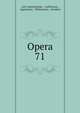 Opera. 71, Carl Ludwig Kayser , Callistratus , Appolonius , Philostratus , Eusebius 