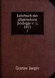 Lehrbuch der allgemeinen Zoologie v. 1, 1871. 1, Gustav Jaeger 