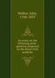 An essay on the following prize-question proposed by the Royal irish academy, Walker, John, 1768-1833 