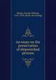 An essay on the preservation of shipwrecked persons, Manby, George William, 1765-1854. [from old catalog] 
