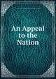 An Appeal to the Nation, Union for Parliamentary Reform According to the Constitution 