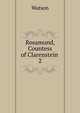 Rosamund, Countess of Clarenstein .. 2, Watson 