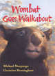 Wombat Goes Walkabout, Michael Morpurgo 