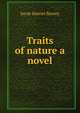 Traits of nature a novel., Sarah Harriet Burney 