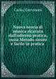 Nuova teoria di musica ricavata dall'odierna pratica, ossia Metodo sicuro e facile in pratica ., Carlo ( Gervasoni 