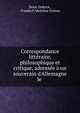 Correspondance litt?raire, philosophique et critique, adress?e ? un souverain d'Allemagne le ., Denis Diderot 