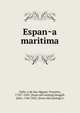 Espan?a maritima, Tofin?o de San Miguel, Vincente, 1732?-1695. [from old catalog],Dougall, John, 1760-1822, [from old catalog] tr 