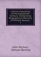 Literary Anecdotes of the Eighteenth Century: Comprizing Biographical Memoirs of William Bowyer .. 1, John Nichols, Samuel Bentley 