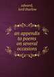 An appendix to poems on several occasions, edward, lord thurlow 
