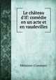 Le ch?teau d'If: com?die en un acte et en vaudevilles, M?nissier (Constant) 