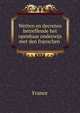 Wetten en decreten betreffende het openbaar onderwijs met den franschen ., France 