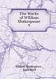 The Works of William Shakespeare. 9, Уильям Шекспир 