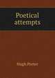Poetical attempts, Hugh Porter 