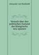 Versuch uber den politischen Zustand des Konigriechs neu-spanien, Alexander von Humboldt 