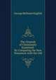The Grounds of Christianity Examined: By Comparing the New Testament with the Old, George Bethune English 