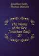 The Works of the Rev. Jonathan Swift.. 20, Swift, Jonathan, 1667-1745 