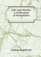 Life and Works: A Collection of Pamphlets. 7, Joanna Southcott 