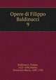 Opere di Filippo Baldinucci. 9, Baldinucci, Filippo, 1625-1696,Manni, Domenico Maria, 1690-1788 