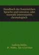 Handbuch der franz?sichen Sprache und Literatur, oder Auswahl interessanter, chronologisch ., Ludwig Ideler, H . Nolte, Sar A Levitan 