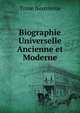 Biographie Universelle Ancienne et Moderne, Tome Neuvieme 
