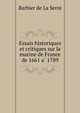 Essais historiques et critiques sur la marine de France de 1661 a? 1789, Barbier de La Serre 