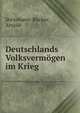 Deutschlands Volksvermogen im Krieg, Steinmann-Bucher, Arnold 