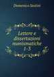 Lettere e dissertazioni numismatiche. 1-3, Domenico Sestini 