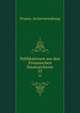 Publikationen aus den Preussischen Staatsarchiven. 53, Prussia. Archivverwaltung 