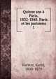 Quinze ans Paris, 1832-1848. Paris et les parisiens. 1, Forster, Karol, 1800-1879 