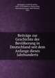 Beitrage zur Geschichte der Bevolkerung in Deutschland seit dem Anfange dieses Jahrhunderts, Neumann, Friedrich Julius, 1835-1910,Markow, Alexis,Lang, Hans,Seutermann, Karl,Thissen, Otto 